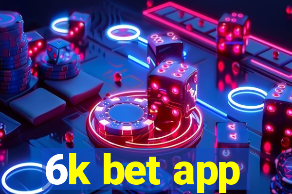 6k bet app